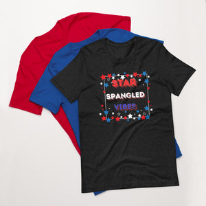 Get ready to rock the Red White & Blue Star Spangled Vibes Unisex t-shirt