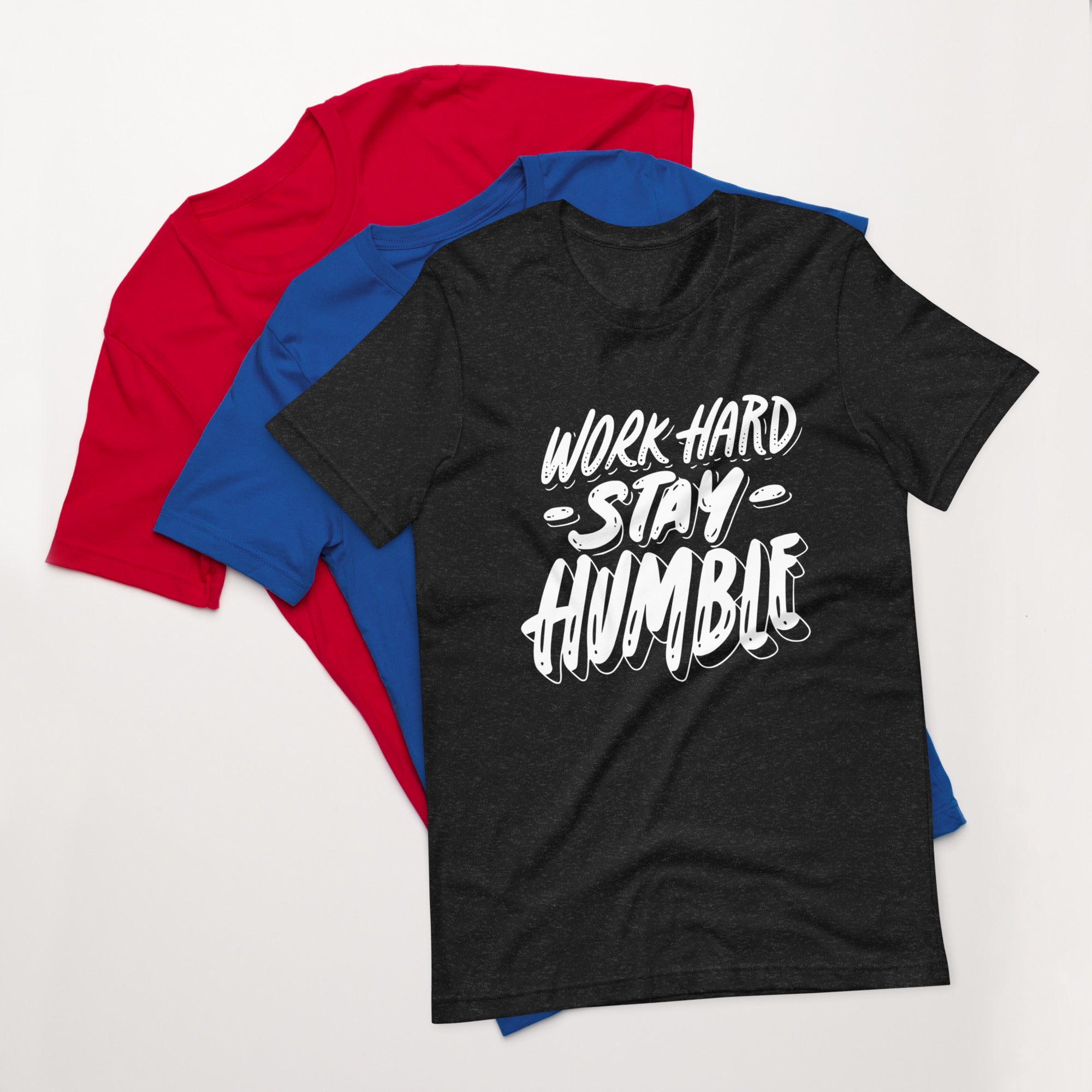 Work Hard Stay Humble T-Shirt