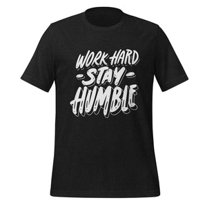 Work Hard Stay Humble T-Shirt