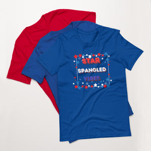 Get ready to rock the Red White & Blue Star Spangled Vibes Unisex t-shirt