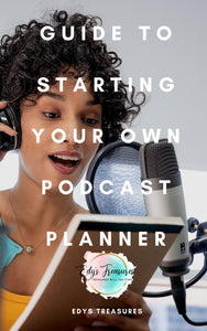 GUIDE TO STARTING YOUR PODCAST PLANNER - Edy's Treasures