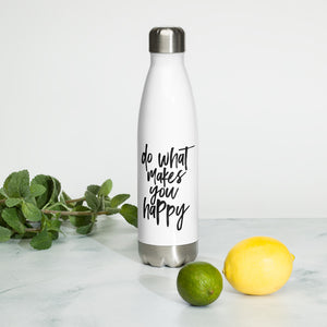 Do what makes you happy Stainless Steel Water Bottle - Edy's Treasures
