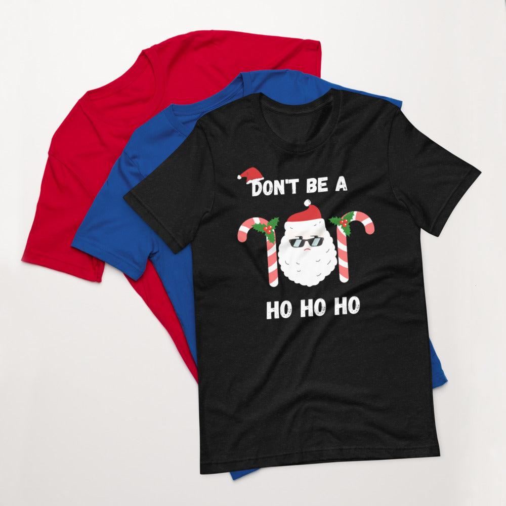 Unisex holiday Don't Be A HO HO HO Short-Sleeve Unisex T-Shirt - Edy's Treasures